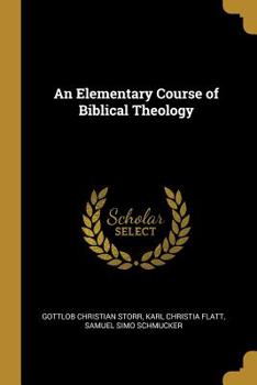 Paperback An Elementary Course of Biblical Theology Book