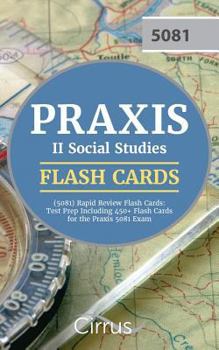 Paperback Praxis II Social Studies (5081) Rapid Review Flash Cards: Test Prep Including 450+ Flash Cards for the Praxis 5081 Exam Book