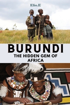 Paperback Burundi The Hidden Gem Of Africa Book