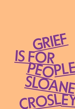 Cover for "Grief Is for People"
