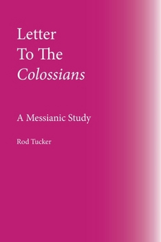 Paperback Letter To The Colossians: A Messianic Study Book