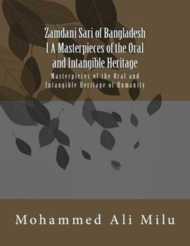Paperback Zamdani Sari of Bangladesh [ A Masterpieces of the Oral and Intangible Heritage]: A Masterpieces of the Oral and Intangible Heritage Book