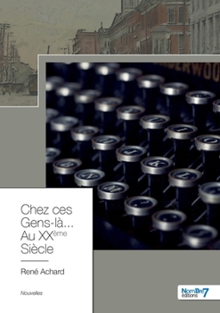 Paperback Chez ces Gens-là... Au XXème Siècle [French] Book