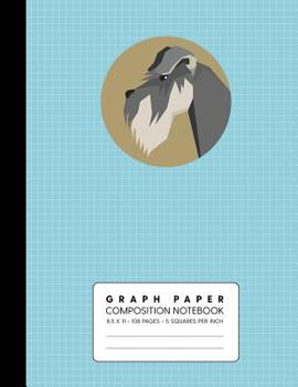 Paperback Graph Paper Composition Notebook: Schnauzer - Quad Ruled 5 Squares Per Inch for Math & Science Book