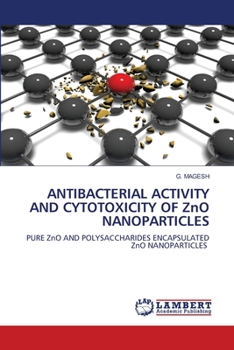 Paperback ANTIBACTERIAL ACTIVITY AND CYTOTOXICITY OF ZnO NANOPARTICLES Book