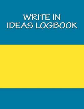 Write in Ideas Logbook: Books You Can Write in