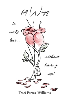 Paperback 69 Ways to Make Love Without Having Sex! Book