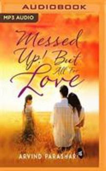 MP3 CD Messed Up! But All for Love Book