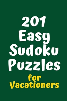 Paperback 201 Easy Sudoku Puzzles for Vacationers Book