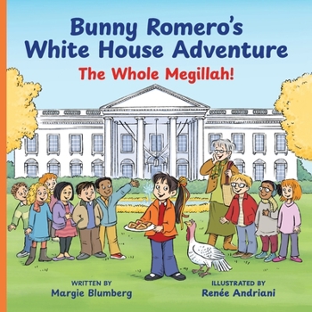 Paperback Bunny Romero's White House Adventure: The Whole Megillah! Book