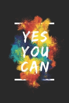 Yes You Can: Inspirational  Notebook - | Cute gift for Women and Girls | 6 x 9 - 120 College-ruled ... - Journal, Notebook, Diary, Composition Book): Journal, Notebook, Diary, Composition Book)