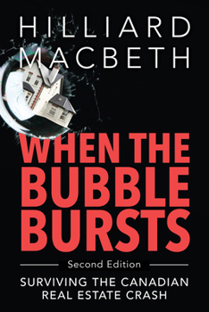 Paperback When the Bubble Bursts: Surviving the Canadian Real Estate Crash Book