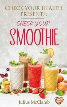 Paperback Check Your Health Presents Check Your Smoothies Book