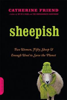 Paperback Sheepish: Two Women, Fifty Sheep, and Enough Wool to Save the Planet Book