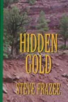 Hardcover Hidden Gold: A Western Story (Five Star First Edition Western Series) [Large Print] Book