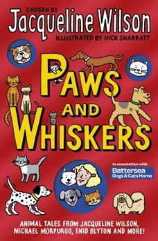Paperback Paws and Whiskers: Animal Tales from Jacqueline Wilson, Michael Morpurgo, Enid Blyton and More! Book