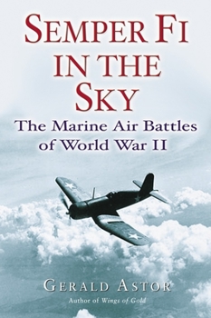 Paperback Semper Fi in the Sky: The Marine Air Battles of World War II Book