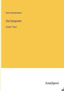 Paperback Die Epigonen: Erster Theil [German] Book