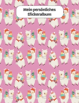 Mein pers�nliches Stickeralbum: s��e Weihnachts Lamas Motiv Din A4 Blanko 35 Seiten Silikonfreies Papier Geschenkidee