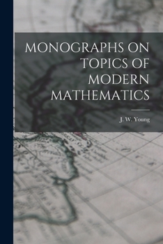 Monographs On Topics of Modern Mathematics: Relevant to the Elementary Field