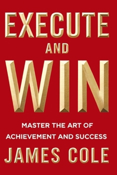 Paperback Execute and Win: Master the Art of Achievement and Success Book