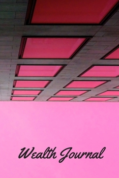 Wealth Journal: Petty Cash Log, Small Business Ledger, Cash Flow Tracking