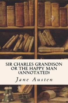 Paperback Sir Charles Grandison or The Happy Man (annotated) Book