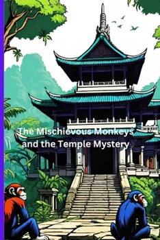 The Mischievous Monkeys and the Temple Mystery