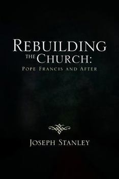 Paperback Rebuilding the Church: Pope Francis and After Book