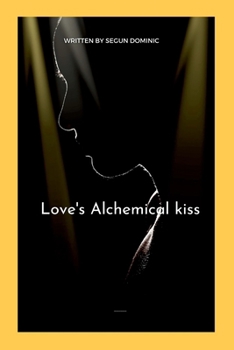 Paperback Love's Alchemical kiss Book