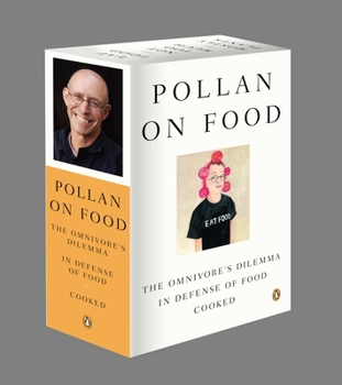 Paperback Pollan on Food Boxed Set: The Omnivore's Dilemma; In Defense of Food; Cooked Book