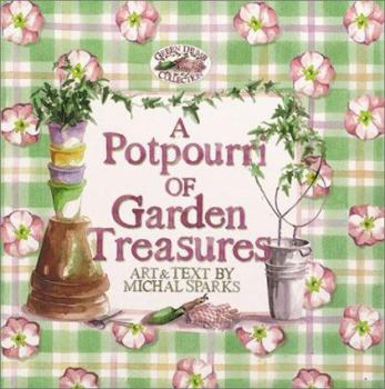 Hardcover A Potpourri of Garden Treasures (Green Thumb Collection) Book