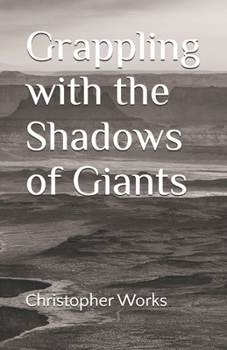 Paperback Grappling with the Shadows of Giants Book