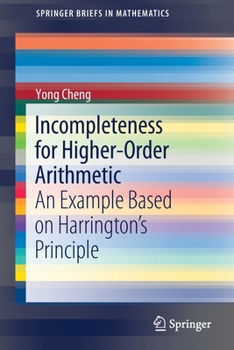 Paperback Incompleteness for Higher-Order Arithmetic: An Example Based on Harrington's Principle Book