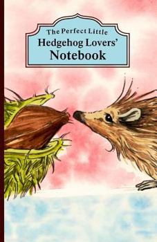 Paperback The Perfect Little Hedgehog Lovers' Notebook Book