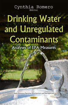 Hardcover Drinking Water and Unregulated Contaminants: Analyses of Epa Measures (Water Resource Planning Development and Management) Book