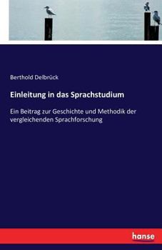 Paperback Einleitung in das Sprachstudium: Ein Beitrag zur Geschichte und Methodik der vergleichenden Sprachforschung [German] Book