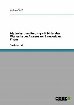 Paperback Methoden zum Umgang mit fehlenden Werten in der Analyse von kategorialen Daten [German] Book