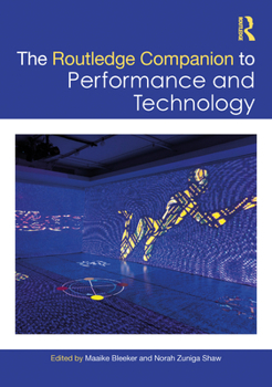 Hardcover Routledge Companion to Performance and Technology Book