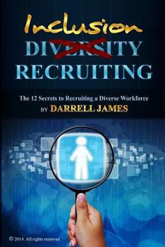 Paperback Inclusion Recruiting: The 12 Secrets to recruiting a diverse workforce Book