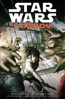Paperback Star Wars Legacy, Volume II: Book 2: Outcasts of the Broken Ring Book
