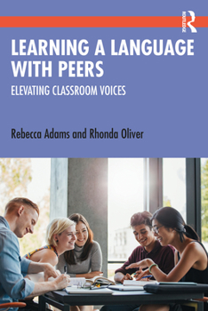 Paperback Learning a Language with Peers: Elevating Classroom Voices Book