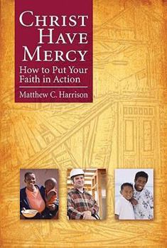 Paperback Christ Have Mercy: How to Put Your Faith in Action Book