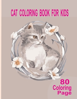 Paperback Cat Coloring Book: The Big Cat Coloring Book for Girls, Boys and All Kids Ages,8.5x11,80 coloring pages. Book