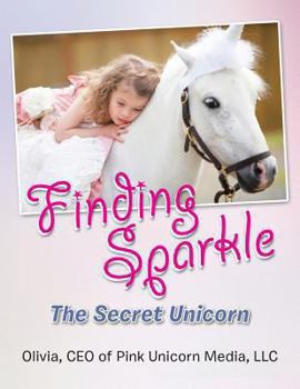 Paperback Finding Sparkle: The Secret Unicorn Book
