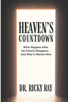 Paperback Heaven's Countdown: What Happens After the Church Disappears-and Why It Matters Now Book