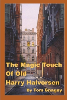 Paperback The Magic Touch of Old Harry Halvorsen Book