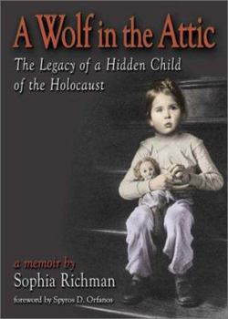 Paperback A Wolf in the Attic: The Legacy of a Hidden Child of the Holocaust Book