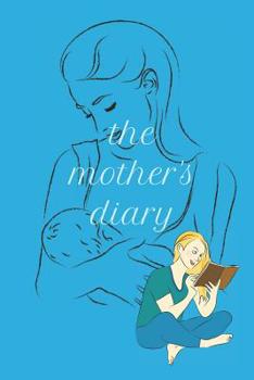 Paperback The Mothers Diary: Paper in a Line 120 Pages Notebook Notepad Book