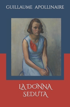 LA DONNA SEDUTA (Romanzieri Francesi XIX e XX secolo) (Italian Edition)